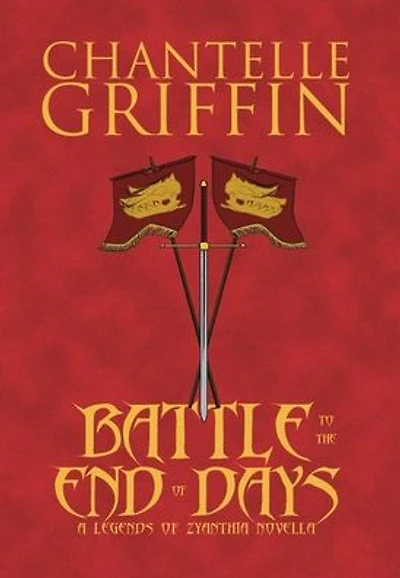 Battle to the End of Days: A Legends Zyanthia Novella