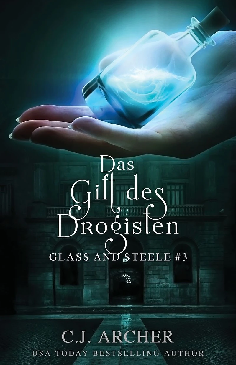 Das Gift des Drogisten: Glass and Steele (Glass Serie, #3)