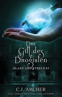Das Gift des Drogisten: Glass and Steele (Glass Serie, #3)