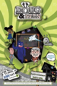 Doug & Stan - The School of Scary Art: Open House 3