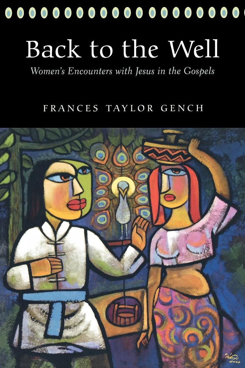 Back to the Well: Women's Encounters with Jesus Gospels