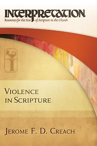 Violence Scripture (Interpretation: Resources for the Use of Church) (INTL PB)