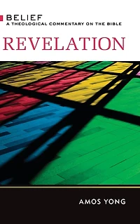 Revelation: Belief: A Theological Commentary on the Bible