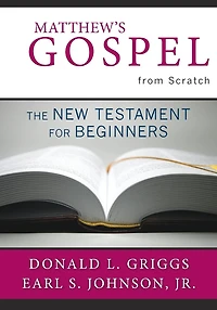 Matthew's Gospel from Scratch: The New Testament for Beginners