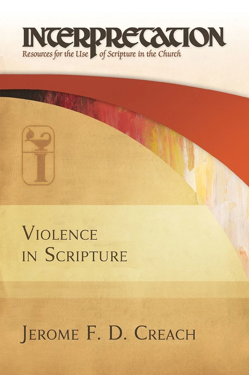 Violence Scripture (Interpretation: Resources for the Use of Church) (INTL PB)