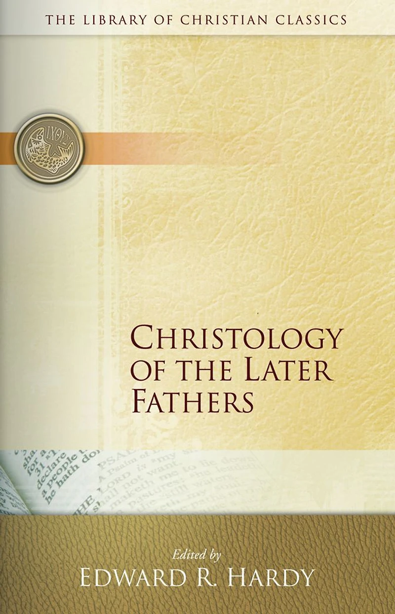 Christology of the Later Fathers