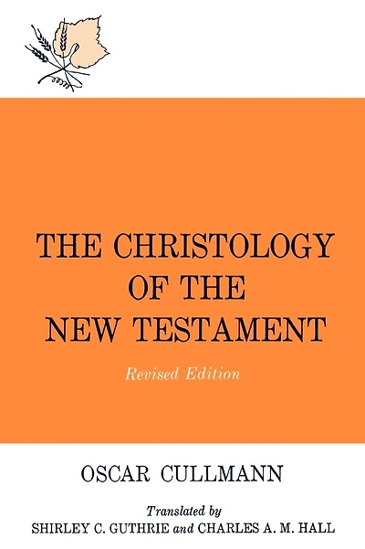 The Christology of the New Testament