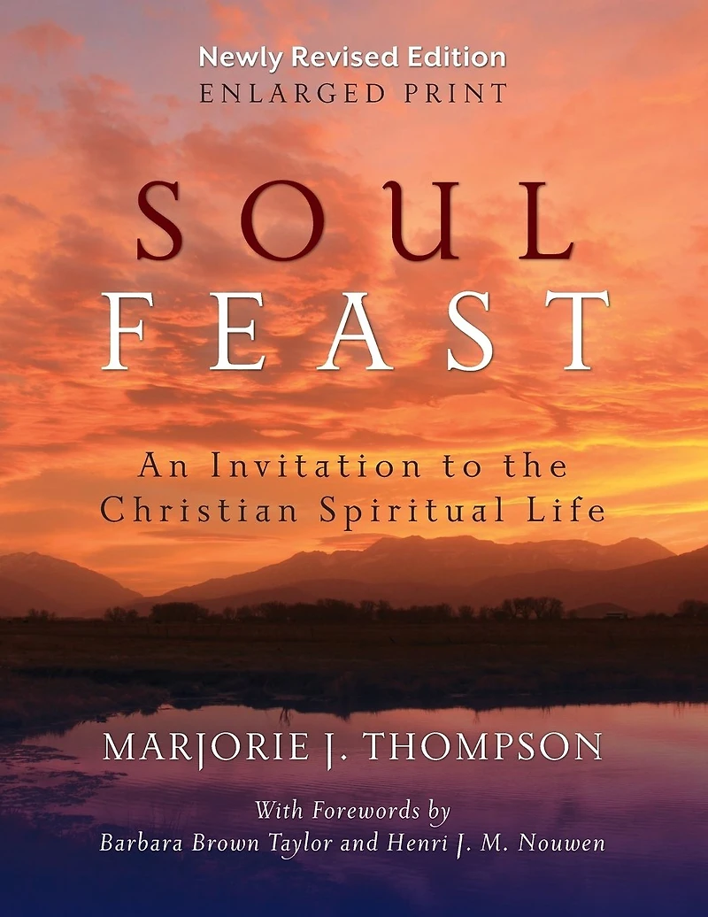 Soul Feast: An Invitation to the Christian Spiritual Life