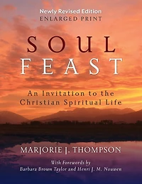 Soul Feast: An Invitation to the Christian Spiritual Life