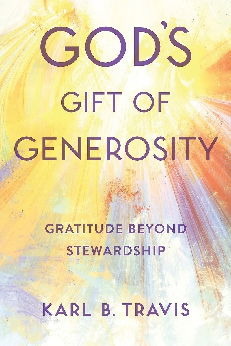 God's Gift of Generosity: Gratitude beyond Stewardship