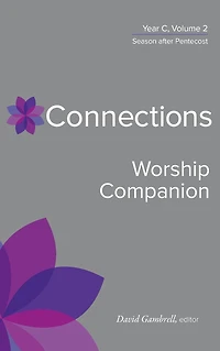Connections Worship Companion, Year C, Volume 2: Season after Pentecost