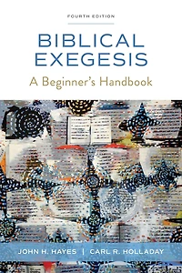 Biblical Exegesis, Fourth Edition: A Beginner's Handbook