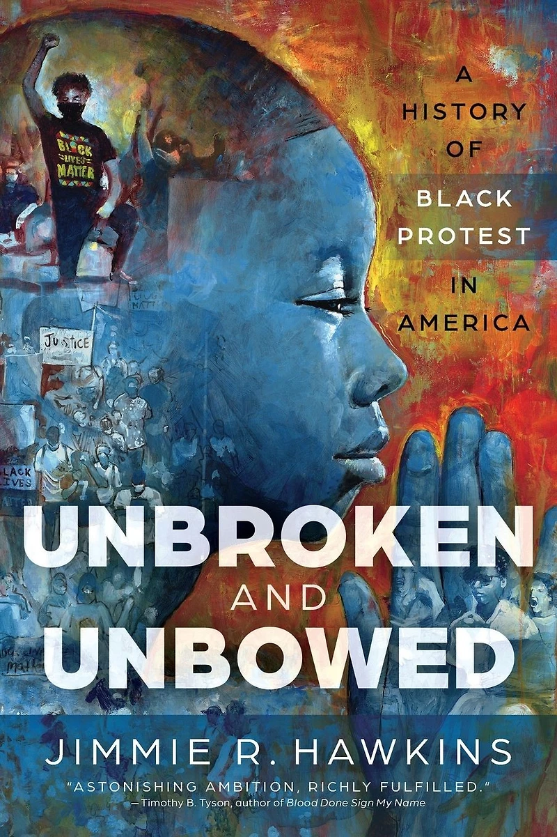 Unbroken and Unbowed: A History of Black Protest America