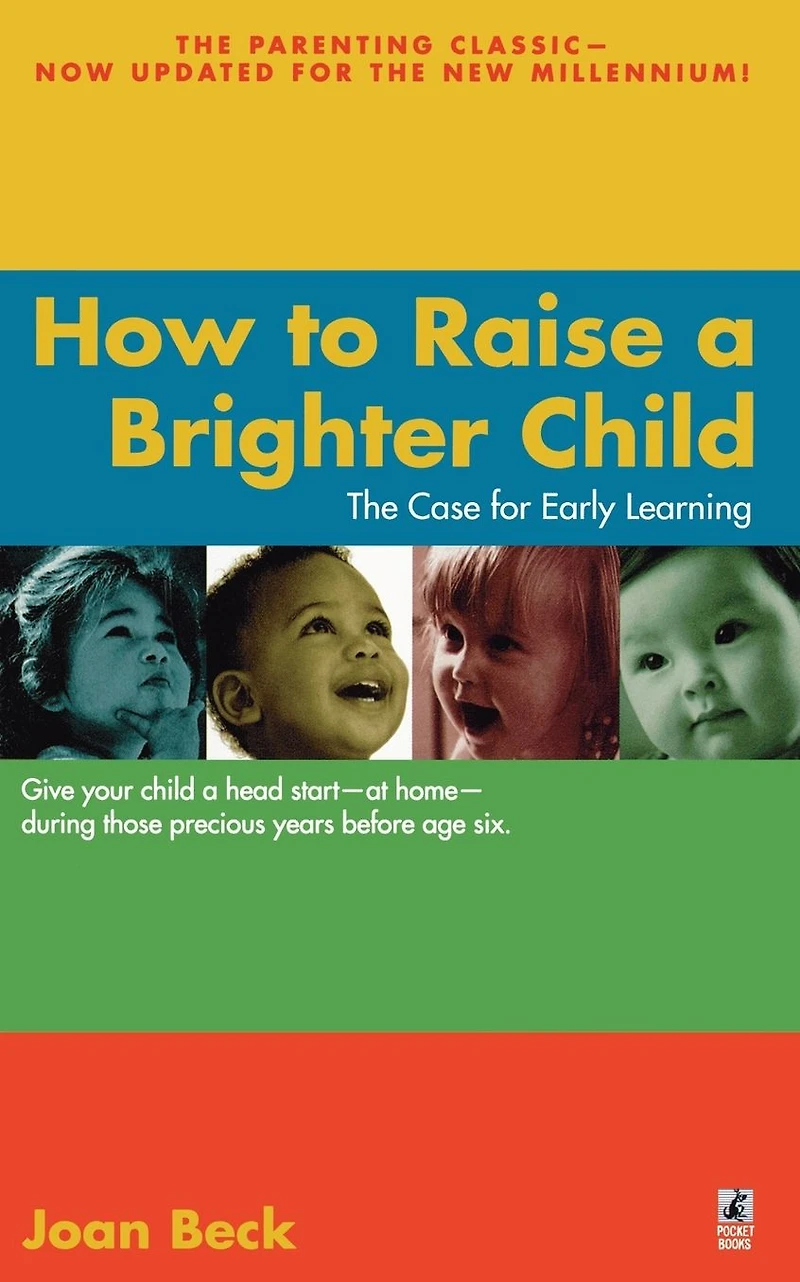 How to Raise a Brighter Child: The Case for Early Learning
