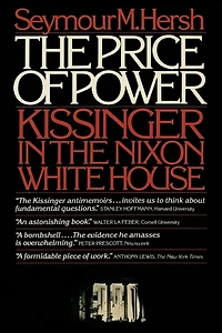 the Price of Power: Kissinger Nixon White House