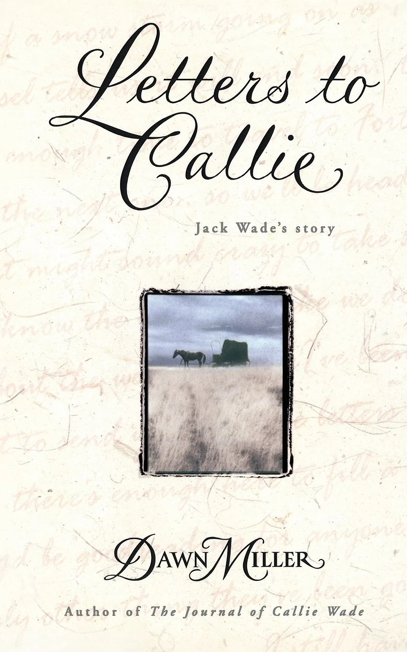 Letters to Callie: Jack Wade's Story