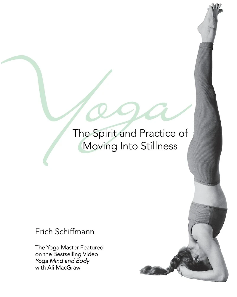 Yoga The Spirit And Practice Of Moving Into Stilln