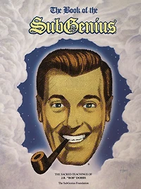 The Book of SubGenius: Sacred Teachings J. R. "Bob" Dobbs