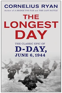 Longest Day: The Classic Epic of D Day