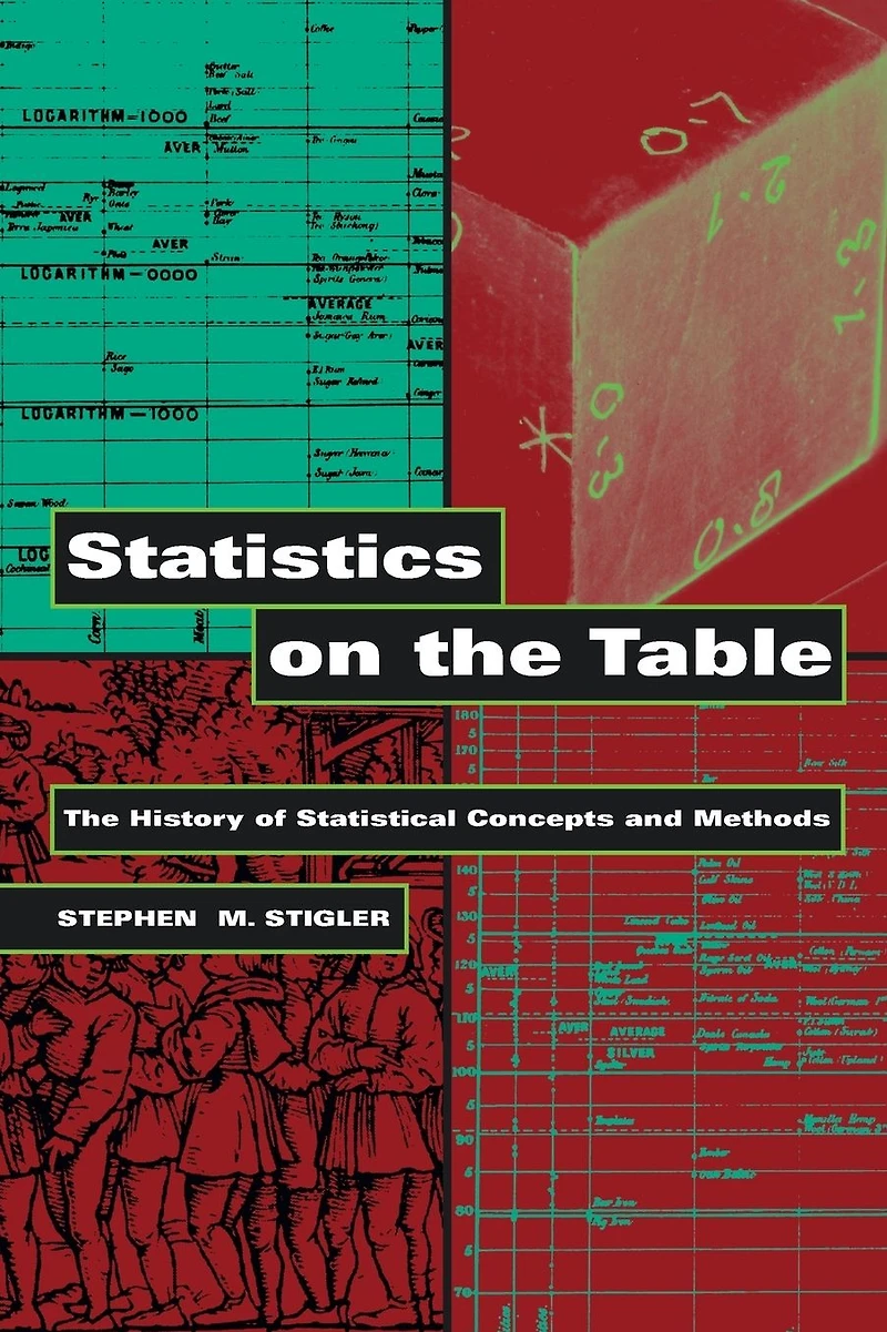 Statistics on The Table: History of Statistical Concepts and Methods