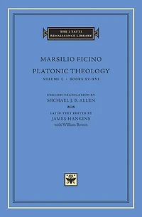 Platonic Theology, Volume 5: Books XV-XVI