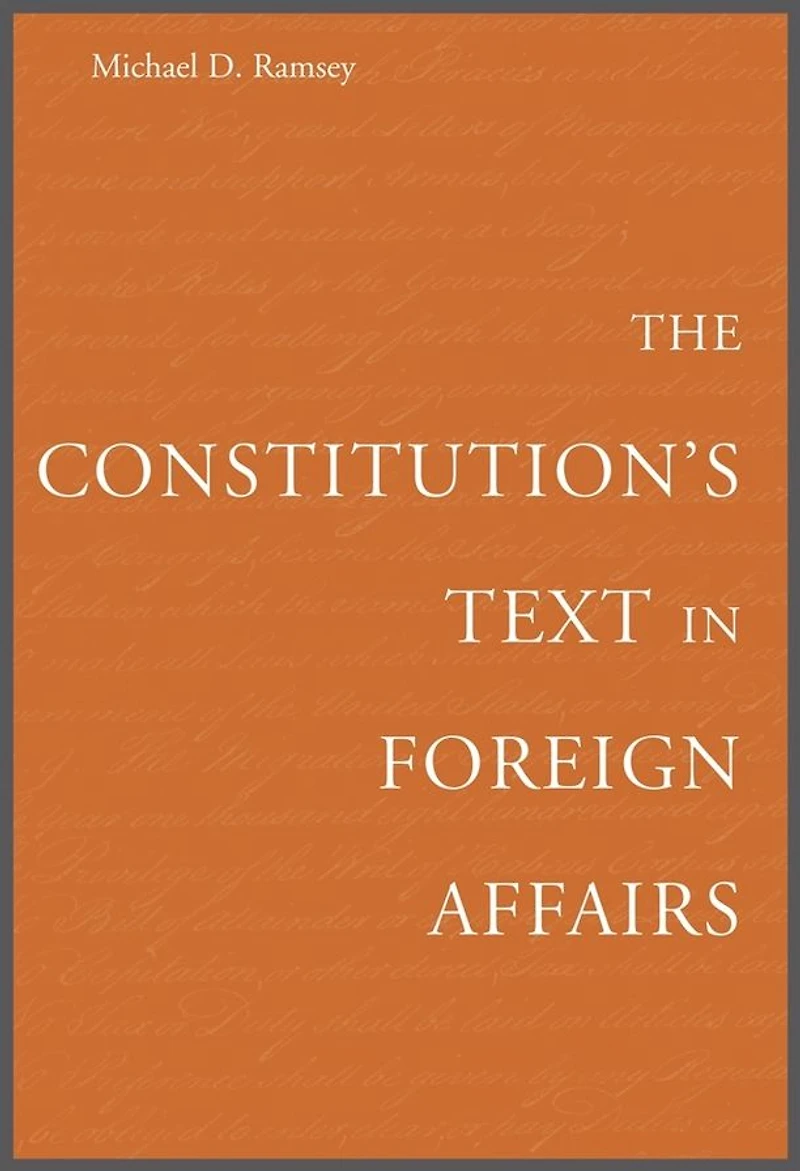 The Constitution's Text Foreign Affairs