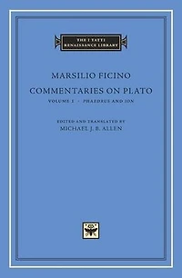 Commentaries on Plato, Volume 1: <i>Phaedrus</i> and <i>Ion</i>