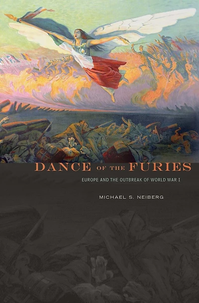 Dance of the Furies: Europe and Outbreak World War I