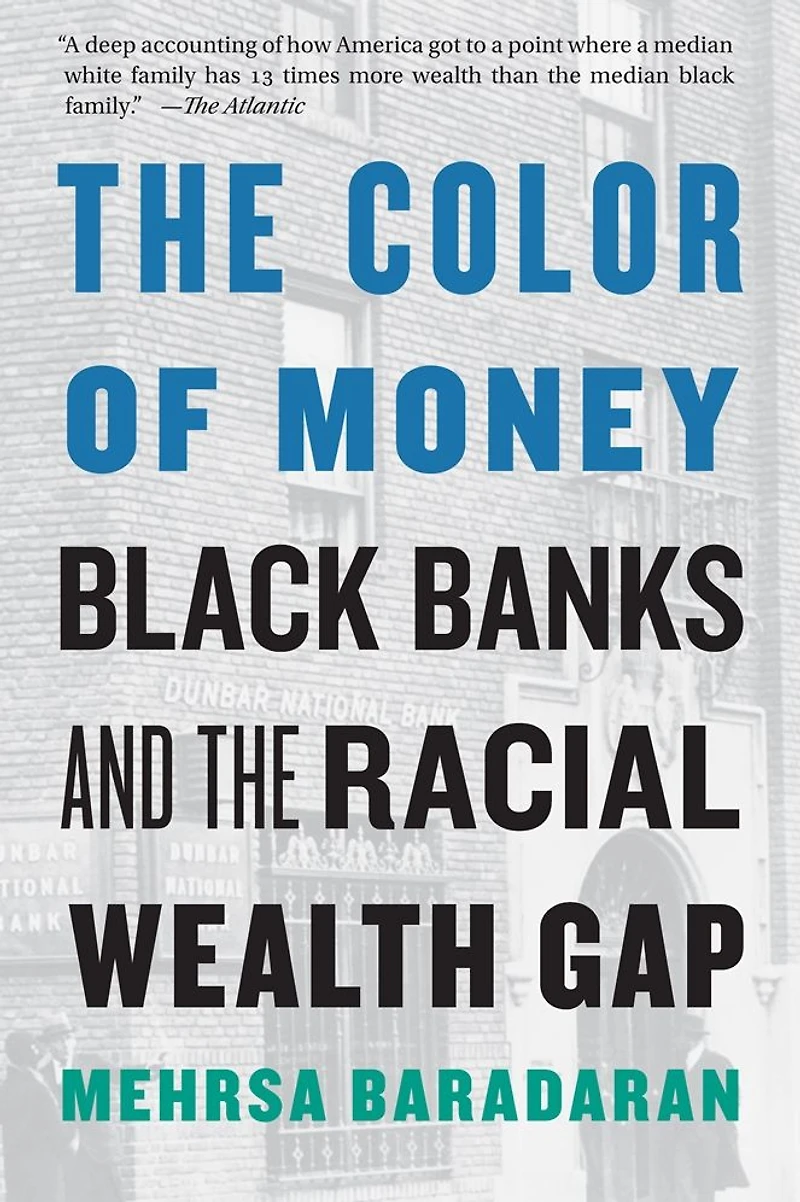 the Color of Money: Black Banks and Racial Wealth Gap