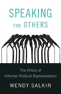 Speaking for Others: The Ethics of Informal Political Representation