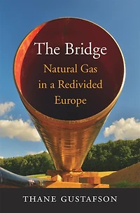 The Bridge: Natural Gas a Redivided Europe