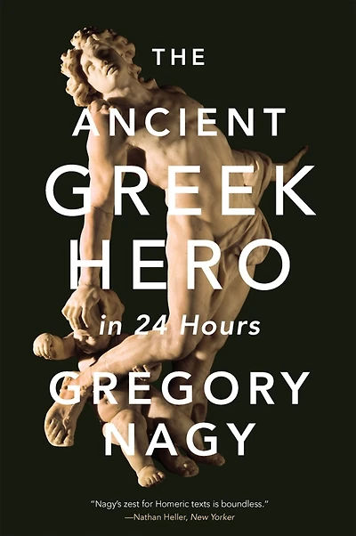 The Ancient Greek Hero 24 Hours