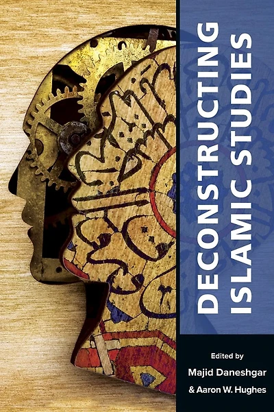 Deconstructing Islamic Studies