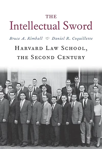 the Intellectual Sword: Harvard Law School, Second Century
