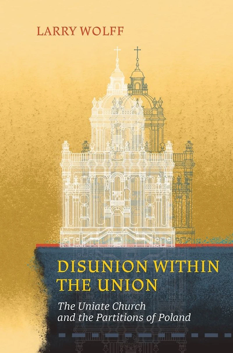 Disunion within the Union: Uniate Church and Partitions of Poland