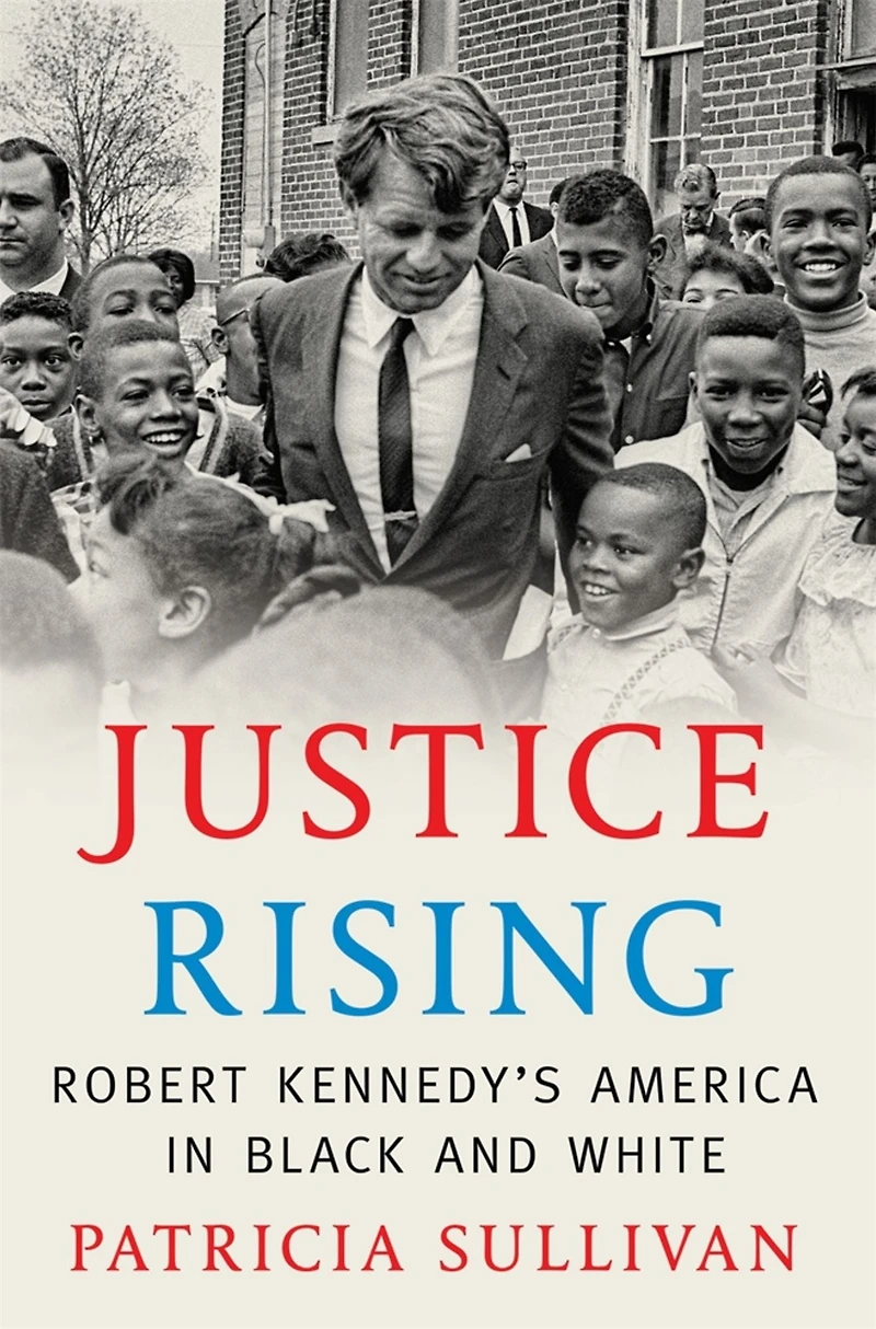 Justice Rising: Robert Kennedy's America Black and White