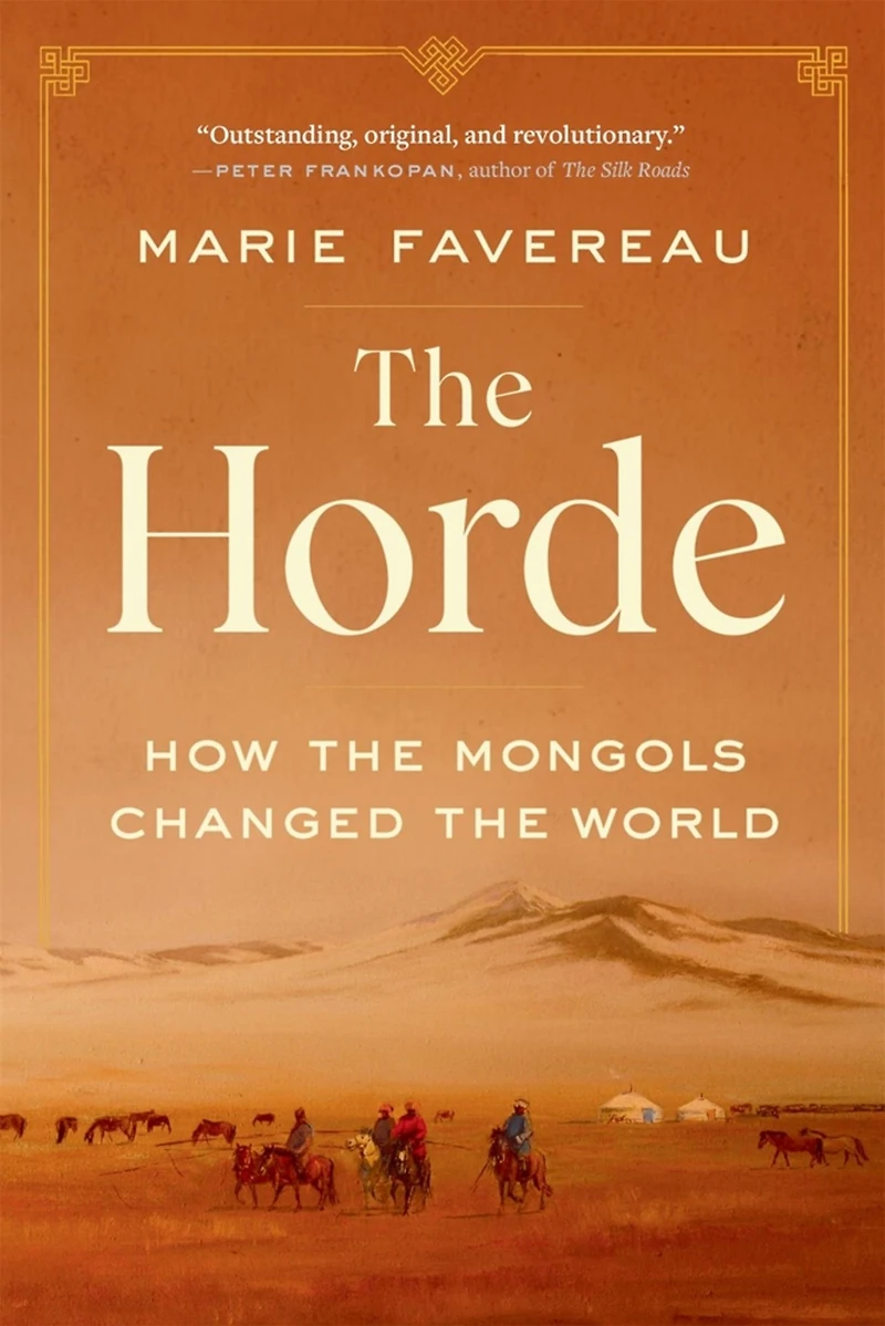 the Horde: How Mongols Changed World