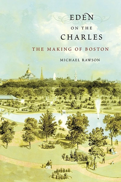 Eden on The Charles: Making of Boston