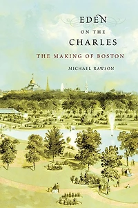 Eden on The Charles: Making of Boston