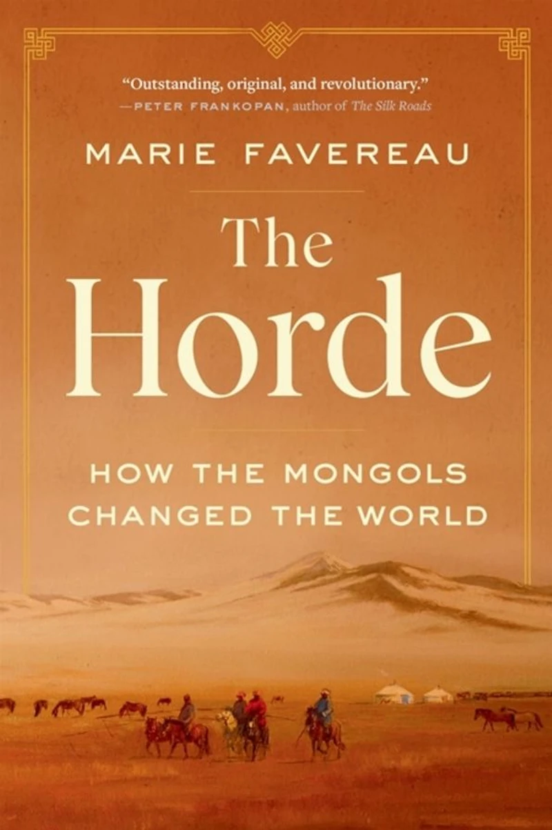 the Horde: How Mongols Changed World