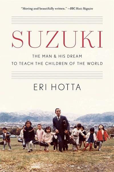 Suzuki: the Man and His Dream to Teach Children of World