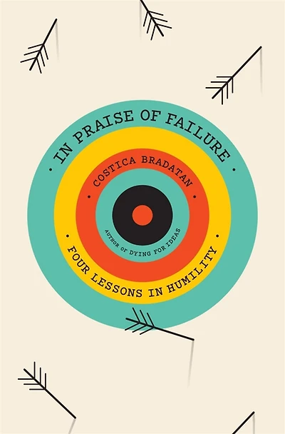 Praise of Failure: Four Lessons Humility