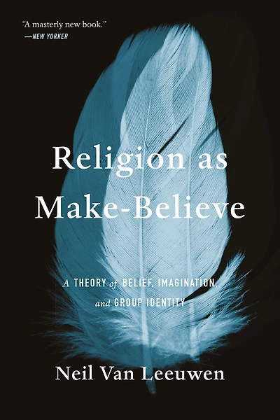 Religion as Make-Believe: A Theory of Belief, Imagination, and Group Identity