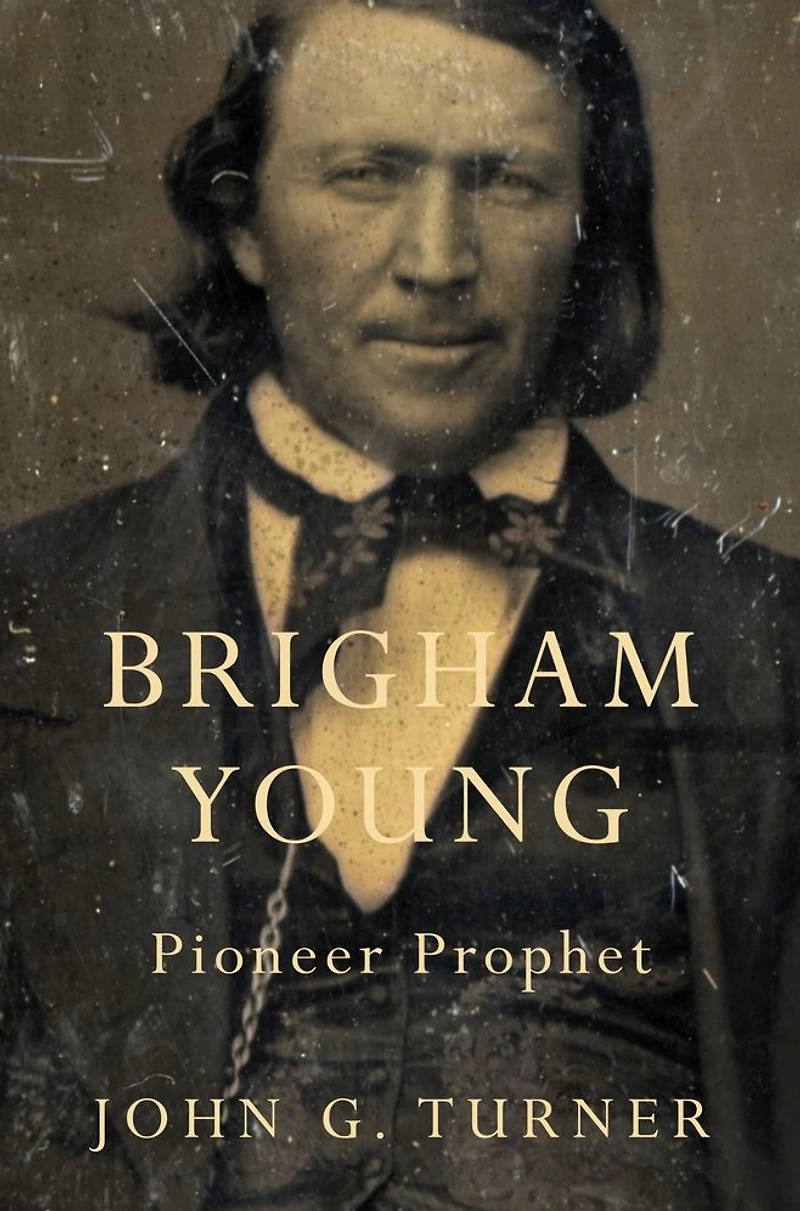 Brigham Young: Pioneer Prophet