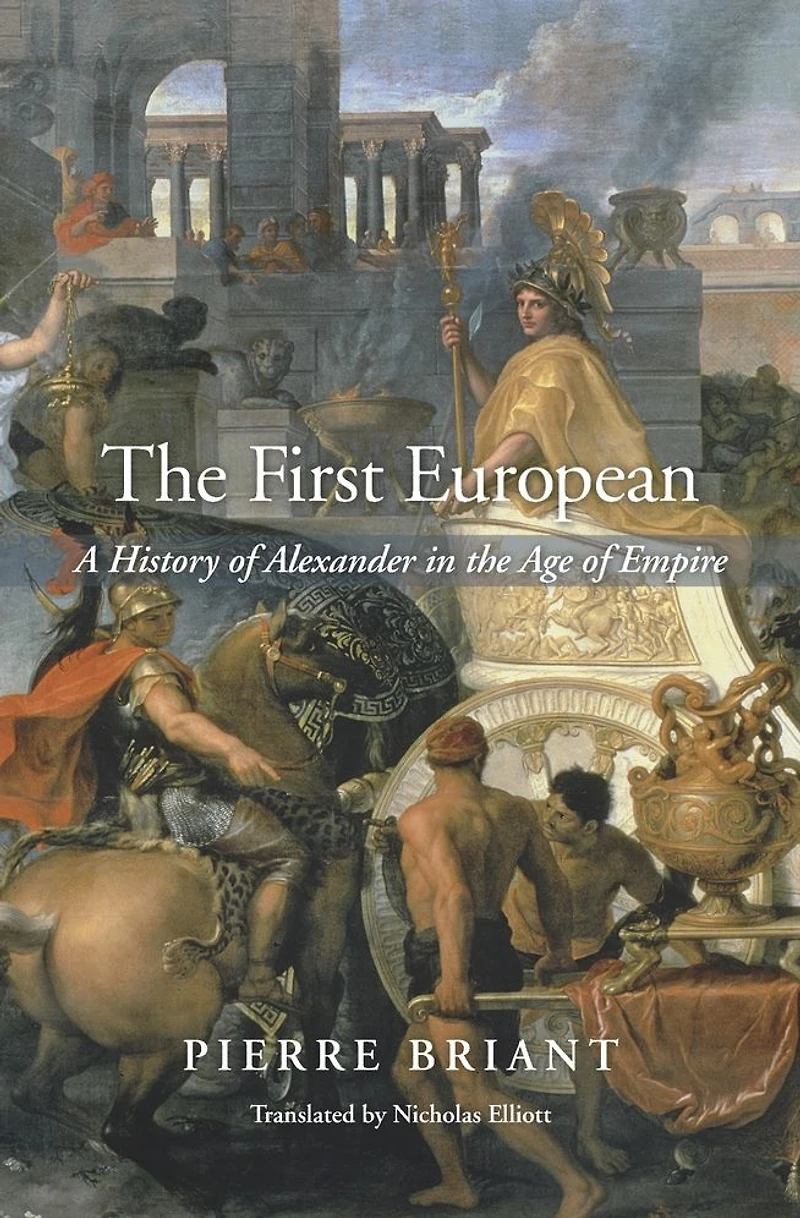 the First European: A History of Alexander Age Empire
