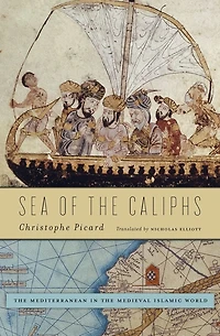 Sea of the Caliphs: Mediterranean Medieval Islamic World