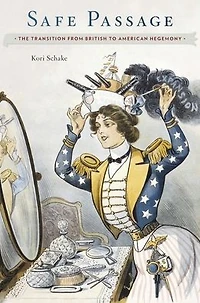 Safe Passage: The Transition from British to American Hegemony