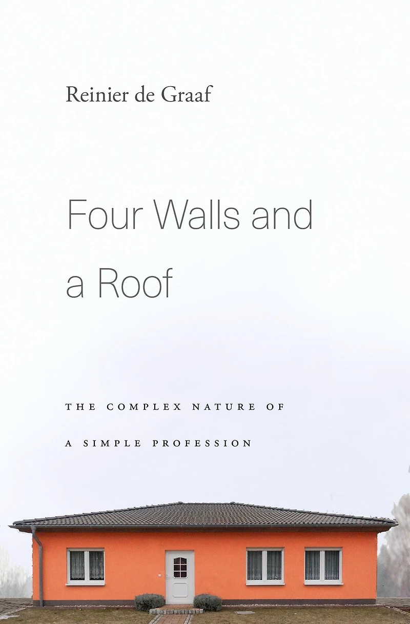 Four Walls and a Roof: The Complex Nature of Simple Profession
