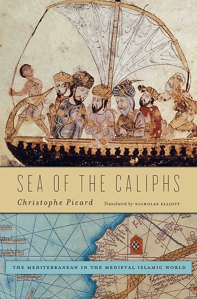 Sea of the Caliphs: Mediterranean Medieval Islamic World