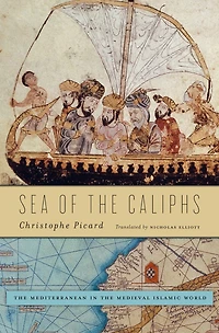 Sea of the Caliphs: Mediterranean Medieval Islamic World